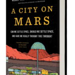A City on Mars: Reality kills space settlement dreams 
