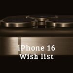 6 features I want to see in iPhone 16