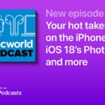 Macworld Podcast: Your hot takes on the iPhone 16, iOS 18’s Photos, and more