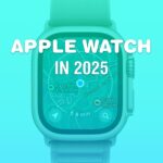 What to expect from Apple Watch in 2025