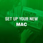 How to set up your new Mac like a pro