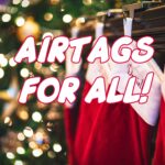 Why AirTags make the ultimate stocking stuffers for Apple fans