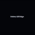 Samsung showcases the Galaxy S25 Edge, its iPhone 17 rival