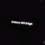 Samsung confirms new ‘Galaxy S25 Edge’ to rival rumored iPhone 17 Air