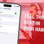 Feel the rhythm (literally) with Music Haptics on iPhone