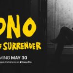 ‘Bono: Stories of Surrender’ now streaming on Apple TV+, with an immersive Vision Pro edition